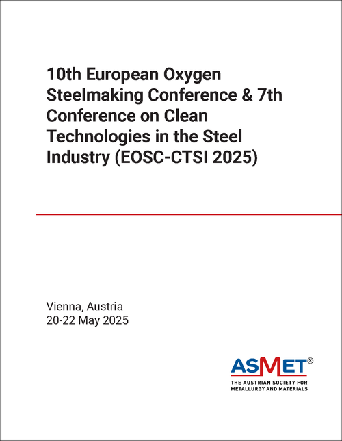 OXYGEN STEELMAKING CONFERENCE. EUROPEAN. 10TH 2025. (AND 7TH CONFERENCE ON CLEAN  TECHNOLOGIES IN THE STEEL INDUSTRY, EOSC-CTSI 2025)