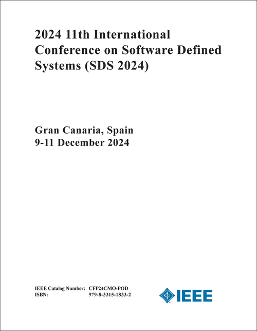 SOFTWARE DEFINED SYSTEMS. INTERNATIONAL CONFERENCE. 11TH 2024. (SDS 2024)