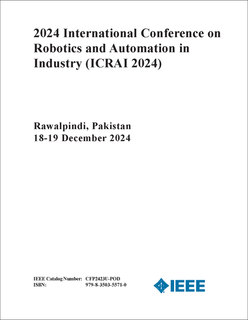ROBOTICS AND AUTOMATION IN INDUSTRY. INTERNATIONAL CONFERENCE. 2024. (ICRAI 2024)