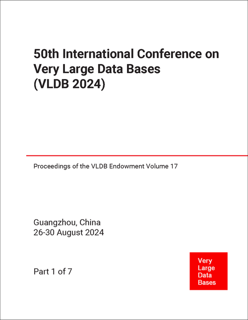 VERY LARGE DATA BASES. INTERNATIONAL CONFERENCE. 50TH 2024. (VLDB 2024) (7 PARTS)
