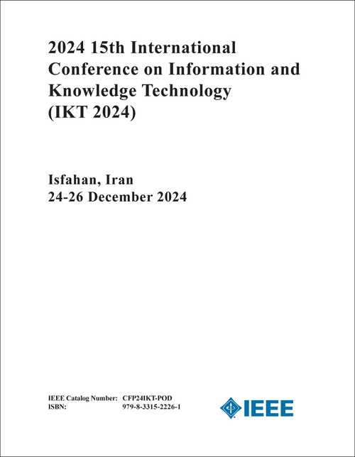 INFORMATION AND KNOWLEDGE TECHNOLOGY. INTERNATIONAL CONFERENCE. 15TH 2024. (IKT 2024)