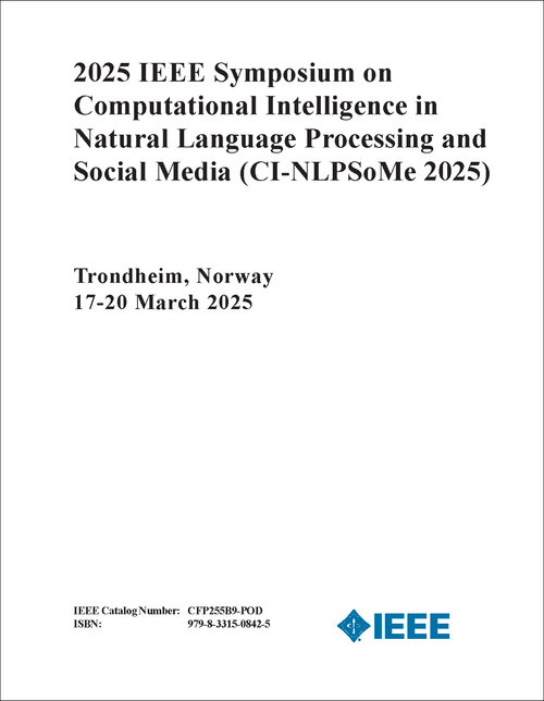 COMPUTATIONAL INTELLIGENCE IN NATURAL LANGUAGE PROCESSING AND SOCIAL MEDIA. IEEE SYMPOSIUM. 2025. (CI-NLPSoMe 2025)