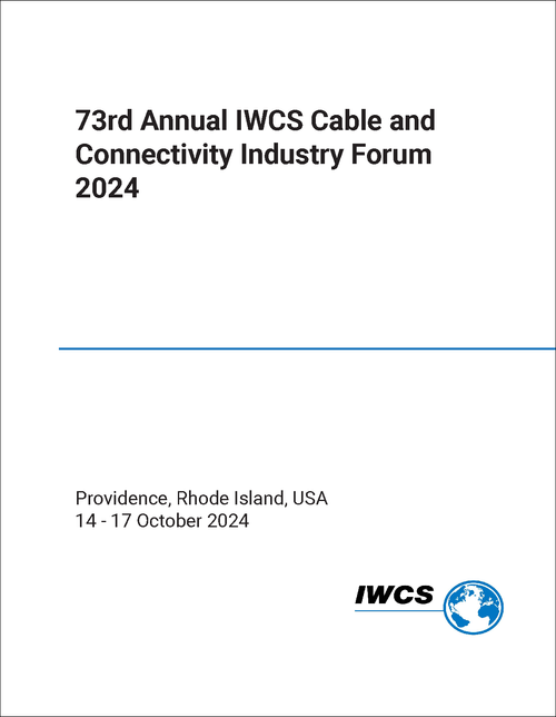 CABLE AND CONNECTIVITY INDUSTRY FORUM. ANNUAL IWCS. 73RD 2024.