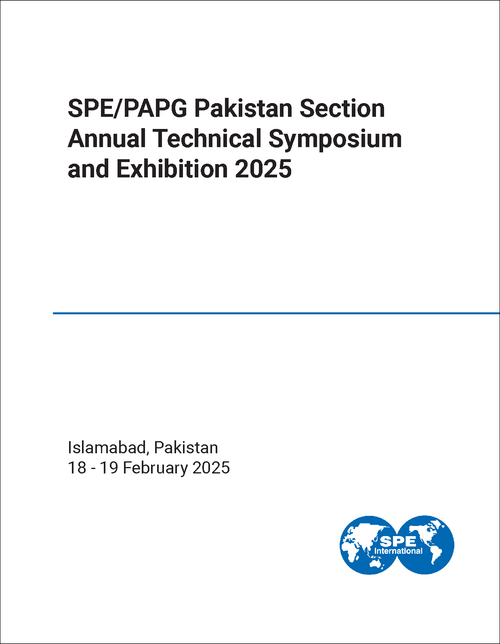 SPE/PAPG PAKISTAN SECTION ANNUAL TECHNICAL SYMPOSIUM AND EXHIBITION. 2025.