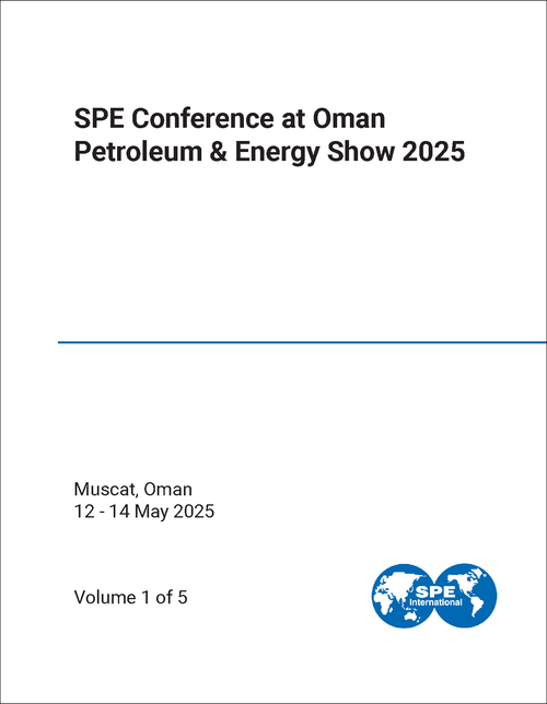 SPE CONFERENCE AT OMAN PETROLEUM AND ENERGY SHOW. 2025. (5 VOLS)