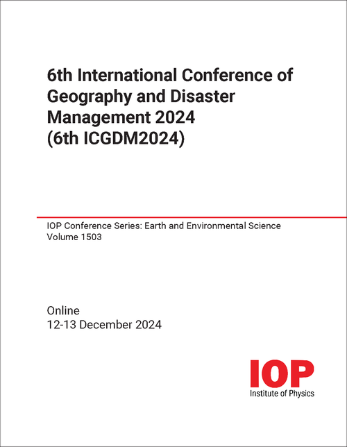 GEOGRAPHY AND DISASTER MANAGEMENT. INTERNATIONAL CONFERENCE. 6TH 2024. (6TH ICGD 2024)