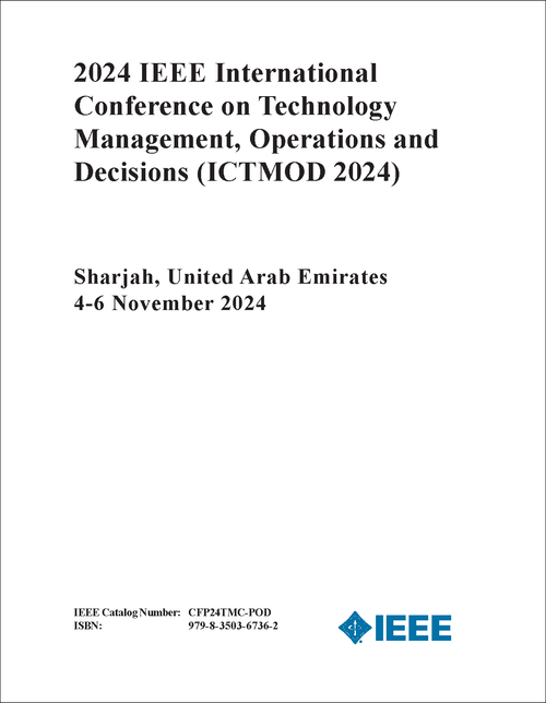 TECHNOLOGY MANAGEMENT, OPERATIONS AND DECISION. IEEE INTERNATIONAL CONFERENCE. 2024. (ICTMOD 2024)