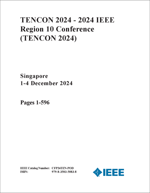 REGION 10 CONFERENCE. IEEE. 2024. (TENCON 2024) (3 VOLS)
