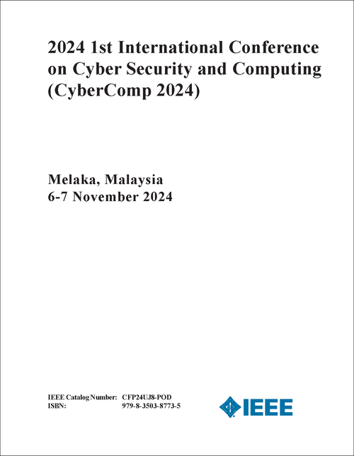 CYBER SECURITY AND COMPUTING. INTERNATIONAL CONFERENCE. 1ST 2024. (CyberComp 2024)