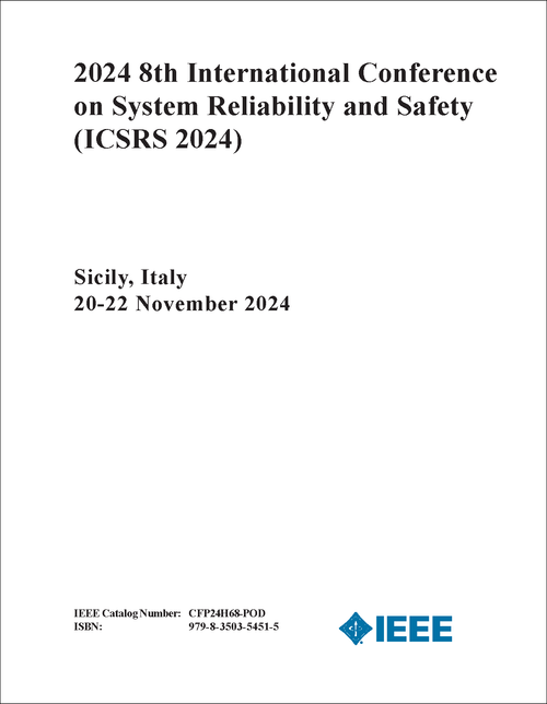 SYSTEM RELIABILITY AND SAFETY. INTERNATIONAL CONFERENCE. 8TH 2024. (ICSRS 2024)
