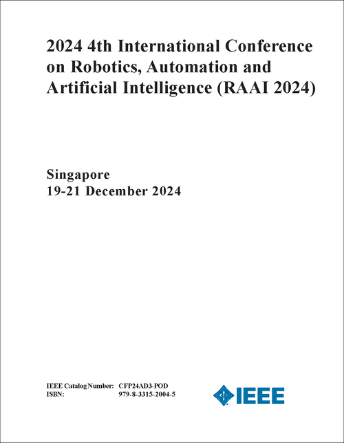 ROBOTICS, AUTOMATION AND ARTIFICIAL INTELLIGENCE. INTERNATIONAL CONFERENCE. 4TH 2024. (RAAI 2024)