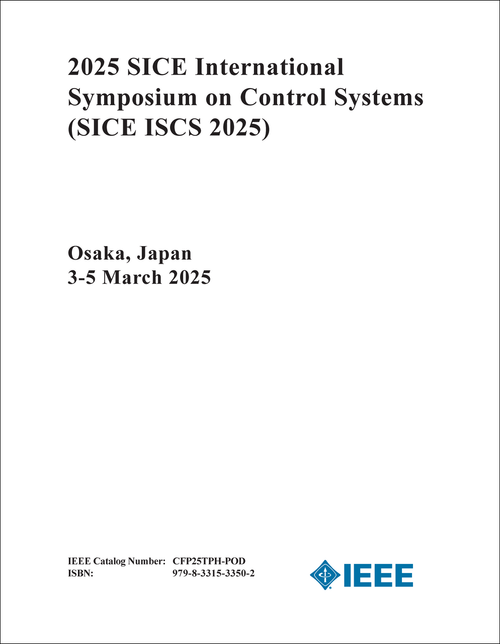 CONTROL SYSTEMS. SICE INTERNATIONAL SYMPOSIUM. 2025. (SICE ISCS 2025)