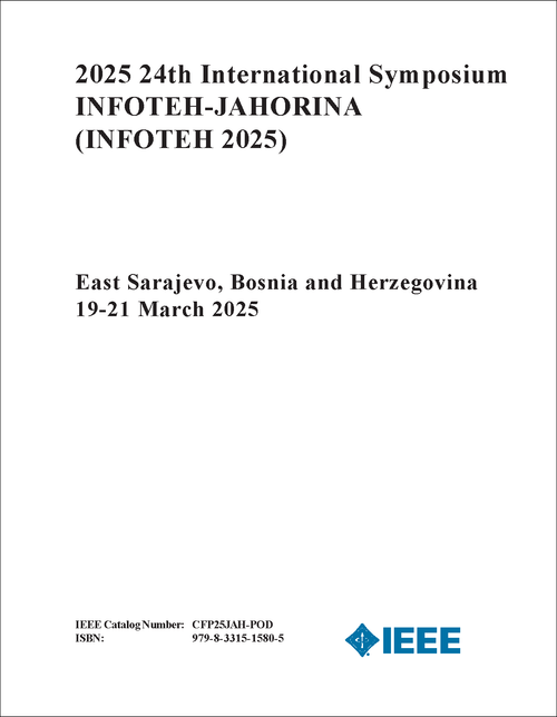 INFOTEH-JAHORINA. INTERNATIONAL SYMPOSIUM. 24TH 2025. (INFOTEH 2025)