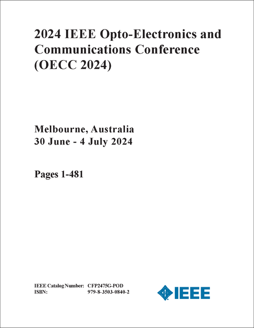 2024 IEEE OPTO-ELECTRONICS AND COMMUNICATIONS CONFERENCE (OECC 2024) (2 VOLS)