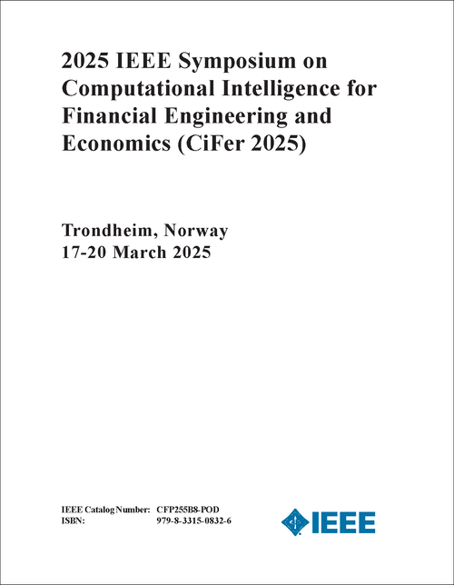 COMPUTATIONAL INTELLIGENCE FOR FINANCIAL ENGINEERING AND ECONOMICS. IEEE SYMPOSIUM. 2025. (CiFer 2025)