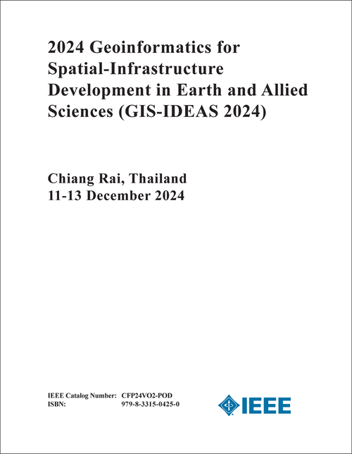 GEOINFORMATICS FOR SPATIAL-INFRASTRUCTURE DEVELOPMENT IN EARTH AND ALLIED SCIENCES. 2024. (GIS-IDEAS 2024)