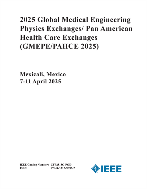 MEDICAL ENGINEERING PHYSICS EXCHANGES. GLOBAL. 2025. (GMEPE/PAHCE 2025) (AND 2025 PAN AMERICAN HEALTH CARE EXCHANGES)