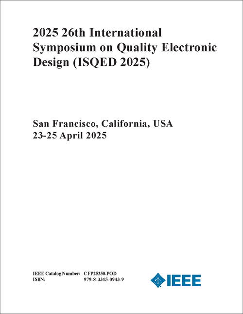 QUALITY ELECTRONIC DESIGN. INTERNATIONAL SYMPOSIUM. 26TH 2025. (ISQED 2025)