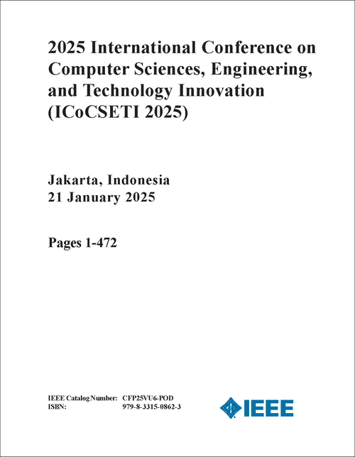 COMPUTER SCIENCES, ENGINEERING, AND TECHNOLOGY INNOVATION. INTERNATIONAL CONFERENCE. 2025. (ICoCSETI 2025) (2 VOLS)