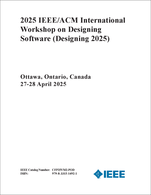 DESIGNING SOFTWARE. IEEE/ACM INTERNATIONAL WORKSHOP. 2025. (Designing 2025)