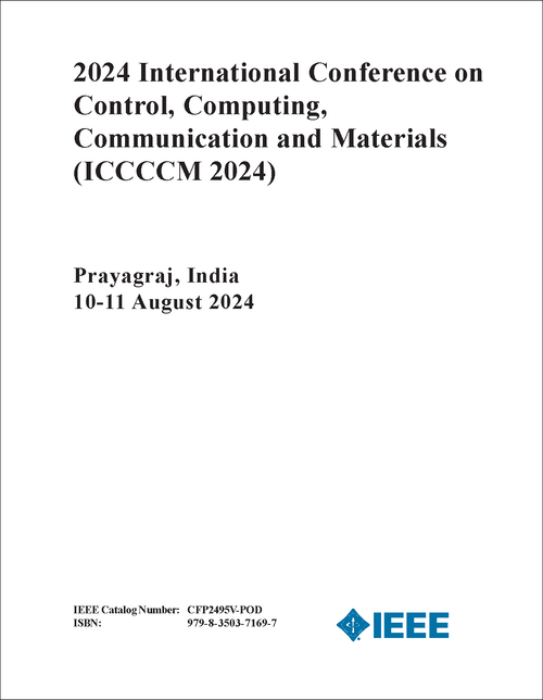CONTROL, COMPUTING, COMMUNICATION AND MATERIALS. INTERNATIONAL CONFERENCE. 2024. (ICCCCM 2024)