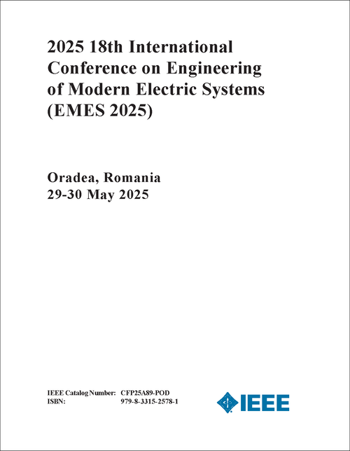 ENGINEERING OF MODERN ELECTRIC SYSTEMS. INTERNATIONAL CONFERENCE. 18TH 2025. (EMES 2025)