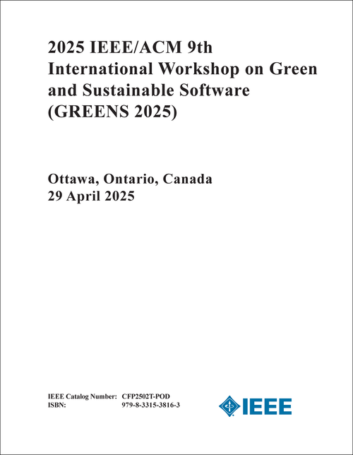 GREEN AND SUSTAINABLE SOFTWARE. IEEE/ACM INTERNATIONAL WORKSHOP. 9TH 2025. (GREENS 2025)