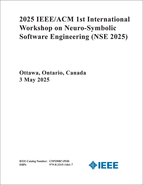 NEURO-SYMBOLIC SOFTWARE ENGINEERING. IEEE/ACM INTERNATIONAL WORKSHOP. 1ST 2025. (NSE 2025)