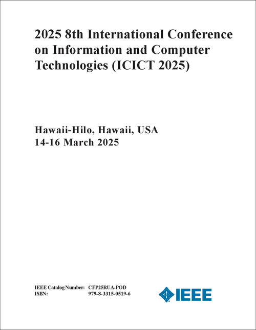 INFORMATION AND COMPUTER TECHNOLOGIES. INTERNATIONAL CONFERENCE. 8TH 2025. (ICICT 2025)