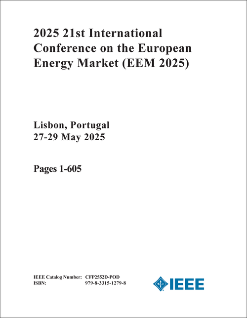 EUROPEAN ENERGY MARKET. INTERNATIONAL CONFERENCE. 21ST 2025. (EEM 2025) (3 VOLS)