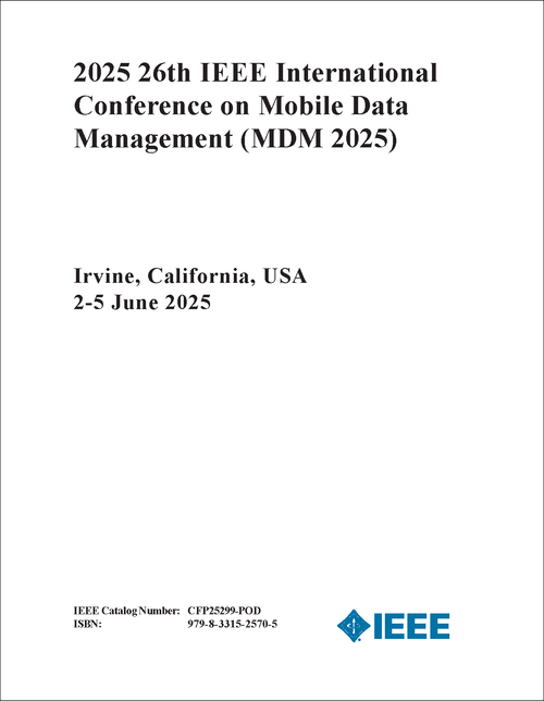 MOBILE DATA MANAGEMENT. IEEE INTERNATIONAL CONFERENCE. 26TH 2025. (MDM 2025)