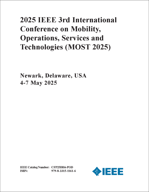 MOBILITY, OPERATIONS, SERVICES AND TECHNOLOGIES. IEEE INTERNATIONAL CONFERENCE. 3RD 2025. (MOST 2025)