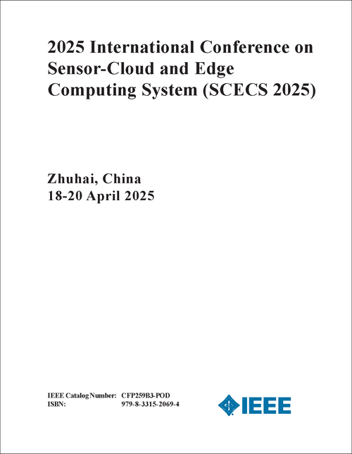 SENSOR-CLOUD AND EDGE COMPUTING SYSTEM. INTERNATIONAL CONFERENCE. 2025. (SCECS 2025)