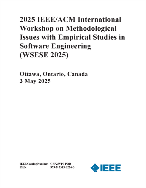 METHODOLOGICAL ISSUES WITH EMPIRICAL STUDIES IN SOFTWARE ENGINEERING. IEEE/ACM INTERNATIONAL WORKSHOP. 2025. (WSESE 2025)