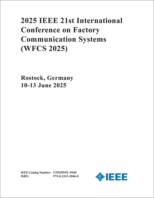 FACTORY COMMUNICATION SYSTEMS. IEEE INTERNATIONAL CONFERENCE. 21ST 2025. (WFCS 2025)