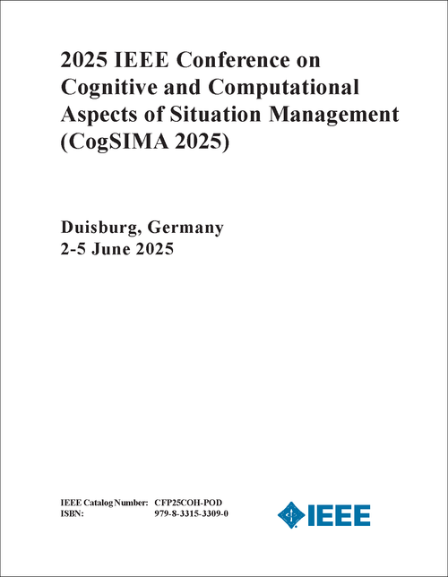 COGNITIVE AND COMPUTATIONAL ASPECTS OF SITUATION MANAGEMENT. IEEE CONFERENCE. 2025. (CogSIMA 2025)