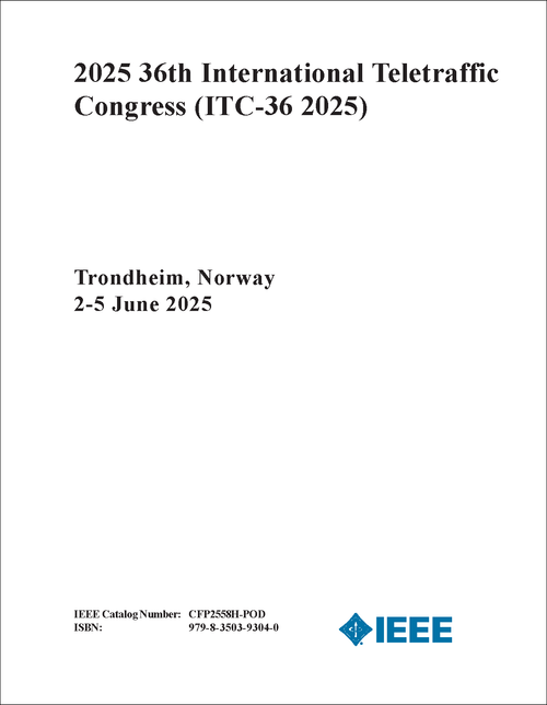TELETRAFFIC CONGRESS. INTERNATIONAL. 36TH 2025. (ITC-36 2025)
