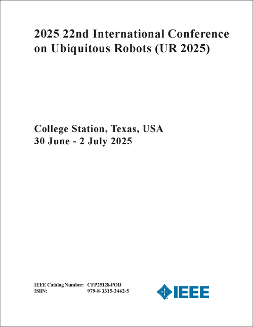 UBIQUITOUS ROBOTS. INTERNATIONAL CONFERENCE. 22ND 2025. (UR 2025)