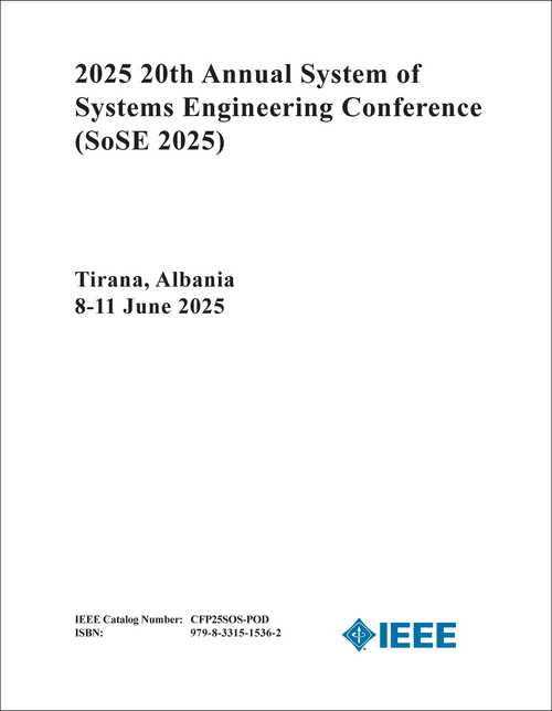 SYSTEM OF SYSTEMS ENGINEERING CONFERENCE. ANNUAL. 20TH 2025. (SOSE 2025)