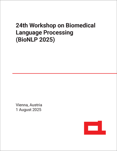 BIOMEDICAL LANGUAGE PROCESSING. SIGBIOMED WORKSHOP. 24TH 2025. (BIONLP 2025)