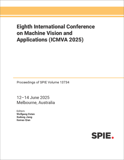 EIGHTH INTERNATIONAL CONFERENCE ON MACHINE VISION AND APPLICATIONS (ICMVA 2025)