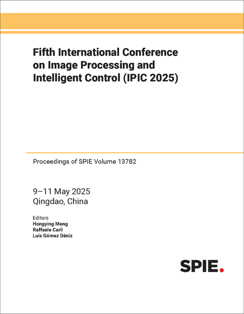 FIFTH INTERNATIONAL CONFERENCE ON IMAGE PROCESSING AND INTELLIGENT CONTROL (IPIC 2025)