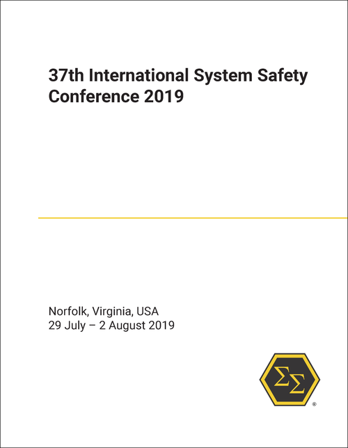 SYSTEM SAFETY CONFERENCE. INTERNATIONAL. 37TH 2019.