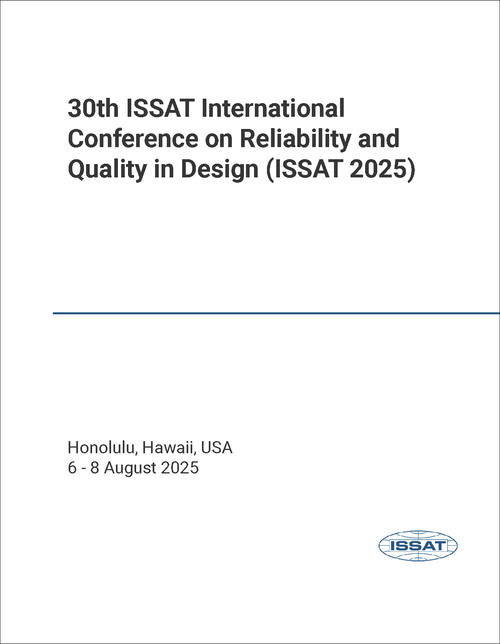 RELIABILITY AND QUALITY IN DESIGN. ISSAT INTERNATIONAL CONFERENCE. 30TH 2025. (ISSAT 2025)