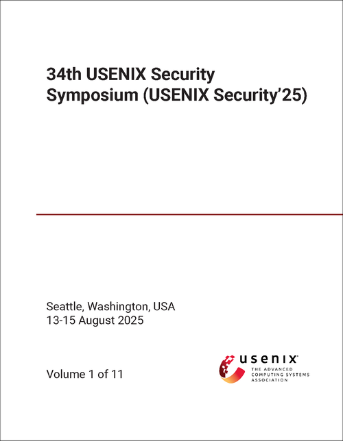USENIX SECURITY SYMPOSIUM. 34TH 2025. (USENIX SECURITY'25) (11 VOLS)