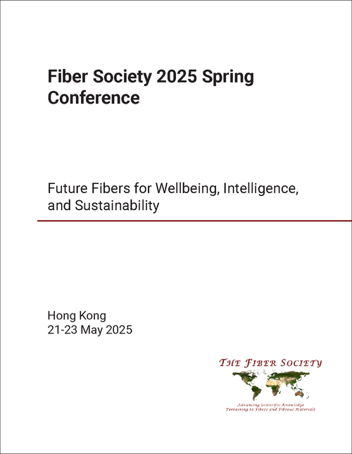 FIBER SOCIETY. SPRING CONFERENCE. 2025. FUTURE FIBERS FOR WELLBEING, INTELLIGENCE, AND SUSTAINABILITY