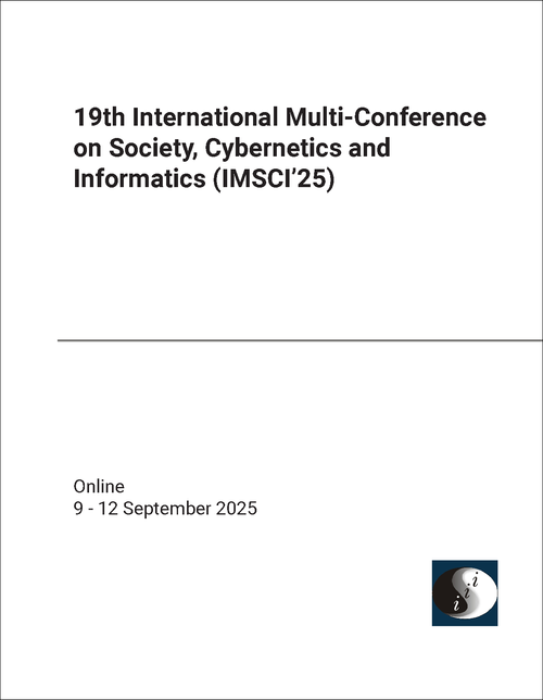 SOCIETY, CYBERNETICS AND INFORMATICS. INTERNATIONAL MULTI-CONFERENCE. 19TH 2025. (IMSCI'25)