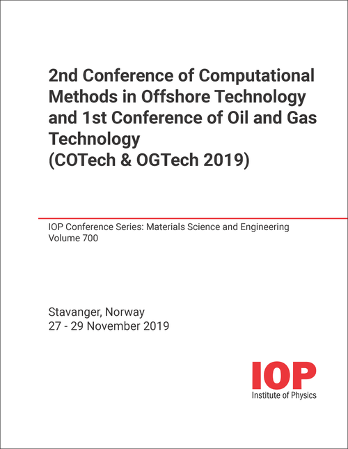 COMPUTATIONAL METHODS IN OFFSHORE TECHNOLOGY. CONFERENCE. 2ND 2019. (AND 1ST CONFERENCE OF OIL AND GAS TECHNOLOGY (COTECH & OGTECH 2019)