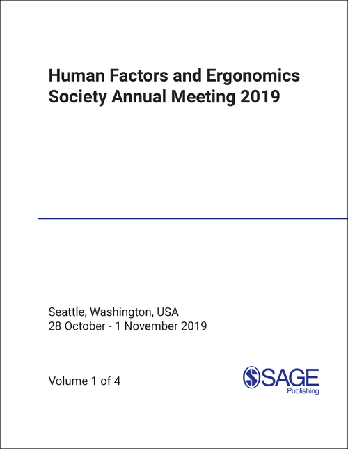 HUMAN FACTORS AND ERGONOMICS SOCIETY ANNUAL MEETING. 2019. (4 VOLS)