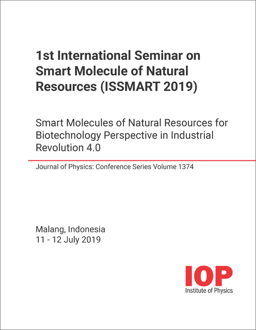 SMART MOLECULE OF NATURAL RESOURCES. INTERNATIONAL SEMINAR. 1ST 2019. (ISSMART 2019)  SMART MOLECULES OF NATURAL RESOURCES FOR BIOTECHNOLOGY PERSPECTIVE IN INDUSTRIAL REVOLUTION 4.0